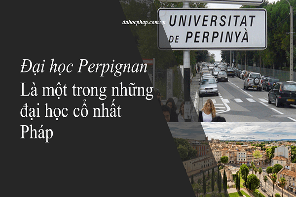 Đại học Perpignan là một trong những đại học cổ nhất của Pháp.